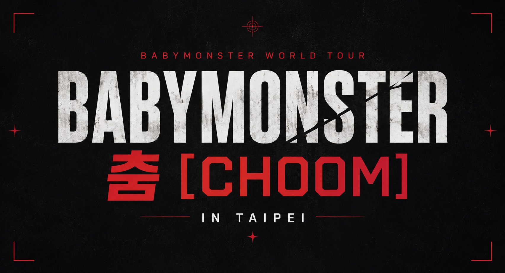 BABYMONSTER WORLD TOUR [춤 (CHOOM)] IN TAIPEI